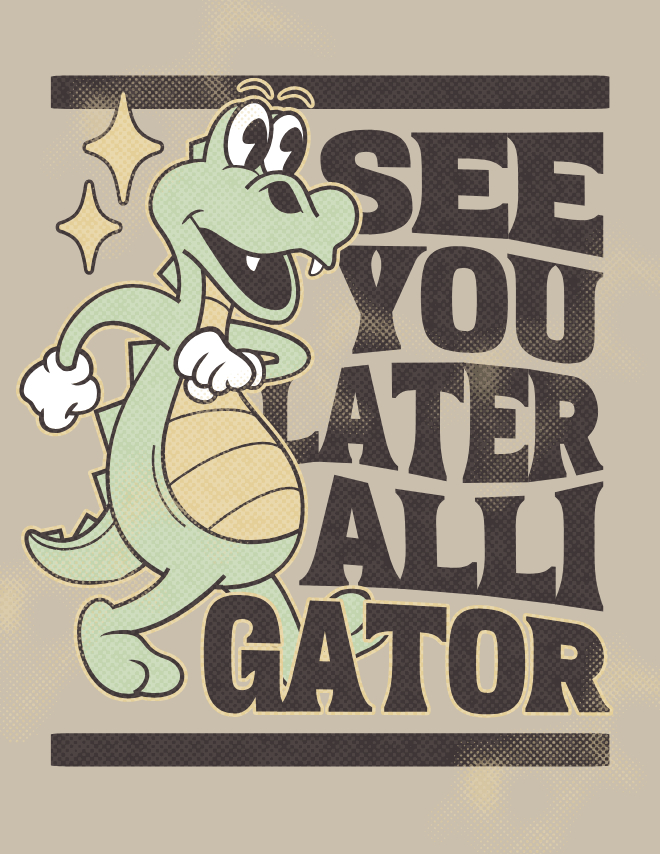 See you Later Alligator | Unisex Heavy Cotton Graphic T-Shirt